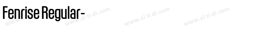 Fenrise Regular字体转换 Fenrise Regular字体转换